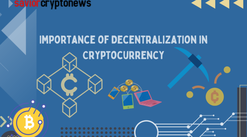 Importance of Decentralization in Cryptocurrency